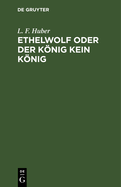 Ethelwolf Oder Der Konig Kein Konig