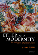 Ether and Modernity: The recalcitrance of an epistemic object in the early twentieth century