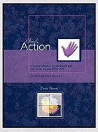 Ethical Action: Nurturing Character in the Classroom, Ethex Series Book 4