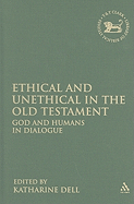 Ethical and Unethical in the Old Testament: God and Humans in Dialogue