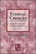 Ethical Choices: Case Studies for Medical Practice