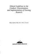 Ethical Guidelines in the Conduct, Dissemination and Implementation of Nursing Research