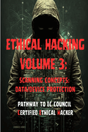 Ethical Hacking Volume 3: Scanning Concepts: Data/Device Protection