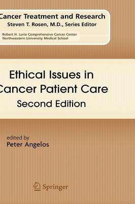 Ethical Issues in Cancer Patient Care, 2nd Edition - Angelos, Peter, MD (Editor)