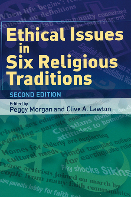 Ethical Issues in Six Religious Traditions - Morgan, Peggy (Editor), and Lawton, Clive (Editor)
