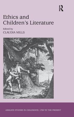 Ethics and Children's Literature - Mills, Claudia