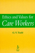 Ethics and Values for Care Workers