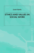 Ethics and Values in Social Work