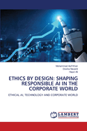 Ethics by Design: Shaping Responsible AI in the Corporate World