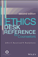 Ethics Desk for Counselors - Barnett, Jeffrey E, PsyD, Abpp, and Johnson, W Brad