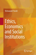 Ethics, Economics and Social Institutions