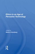 Ethics in an Age of Pervasive Technology