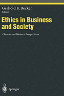 Ethics in Business and Society: Chinese and Western Perspectives