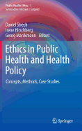 Ethics in Public Health and Health Policy: Concepts, Methods, Case Studies - Strech, Daniel (Editor), and Hirschberg, Irene (Editor), and Marckmann, Georg (Editor)