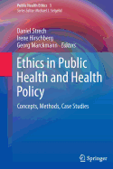 Ethics in Public Health and Health Policy: Concepts, Methods, Case Studies