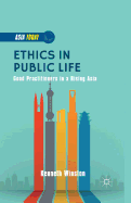 Ethics in Public Life: Good Practitioners in a Rising Asia