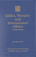 Ethics, Morality and International Affairs