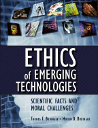 Ethics of Emerging Technologies: Scientific Facts and Moral Challenges