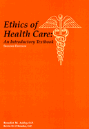 Ethics of Health Care: An Introductory Textbook
