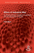 Ethics of Industrial Man: An Empirical Study of Religious Awareness and the Experience of Society