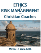Ethics & Risk Management for Christian Coaches