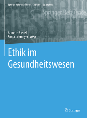 Ethik Im Gesundheitswesen - Riedel, Annette (Editor), and Lehmeyer, Sonja (Editor)