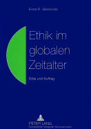 Ethik Im Globalen Zeitalter: Erbe Und Auftrag