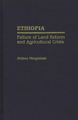 Ethiopia: Failure of Land Reform and Agricultural Crisis - Kidane, and Mengisteab, Kidane