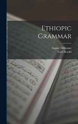 Ethiopic Grammar - Bezold, Carl, and Dillmann, August