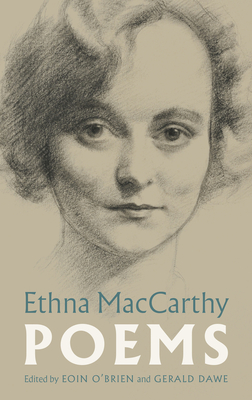 Ethna MacCarthy: Poems - MacCarthy, Ethna, and O'Brien, Eoin (Editor), and Dawe, Gerald (Editor)
