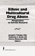 Ethnic and Multicultural Drug Abuse: Perspectives on Current Research