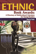 Ethnic Book Awards: A Directory of Multicultural Literature for Young Readers