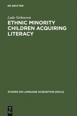 Ethnic Minority Children Acquiring Literacy - Verhoeven, Ludo