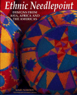 Ethnic Needlepoint: Designs from Asia, Africa and the Americas - Norden, Mary