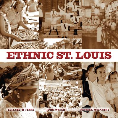 Ethnic St. Louis - Terry, Elizabeth, and Wright, John, Ndh, and McCarthy, Patrick