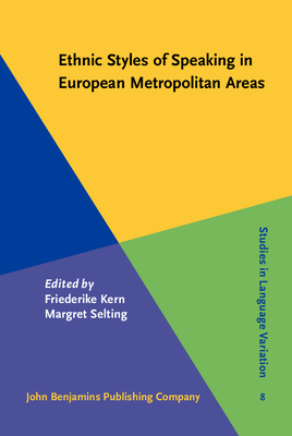 Ethnic Styles of Speaking in European Metropolitan Areas - Kern, Friederike (Editor), and Selting, Margret (Editor)
