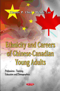 Ethnicity & Careers of Chinese-Canadian Young Adults