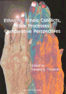 Ethnicity, Ethnic Conflicts, Peace Processes: Comparative Perspectives