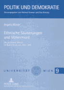 Ethnische Saeuberungen Und Voelkermord: Die Genozidale Absicht Im Bosnienkrieg Von 1992-1995