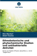 Ethnobotanische und phytochemische Studien und antibakterielle Aktivit?t