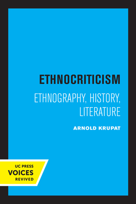 Ethnocriticism: Ethnography, History, Literature - Krupat, Arnold