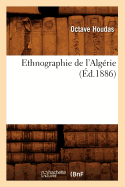 Ethnographie de l'Alg?rie (?d.1886)