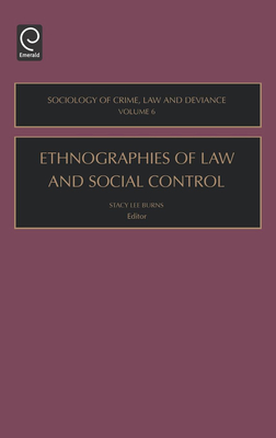 Ethnographies of Law and Social Control - Burns, Stacy Lee (Editor)