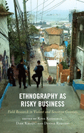 Ethnography as Risky Business: Field Research in Violent and Sensitive Contexts