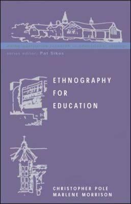 Ethnography for Education - Pole, Christopher, and Morrison, Marlene