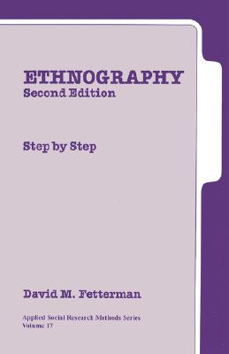 Ethnography: Step by Step - Fetterman, David