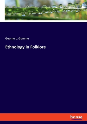 Ethnology in Folklore - Gomme, George L