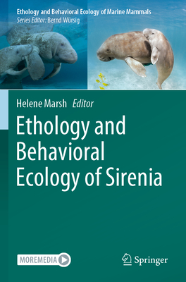 Ethology and Behavioral Ecology of Sirenia - Marsh, Helene (Editor)