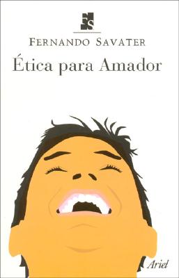 Etica Para Amador - Savater, Fernando