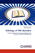 Etilology of Tmj Disorders